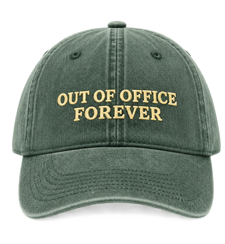 Out of Office Forever embroidered cap, front view
