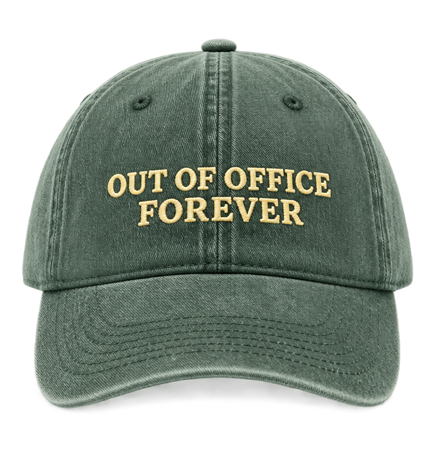 Out of Office Forever embroidered cap, front view