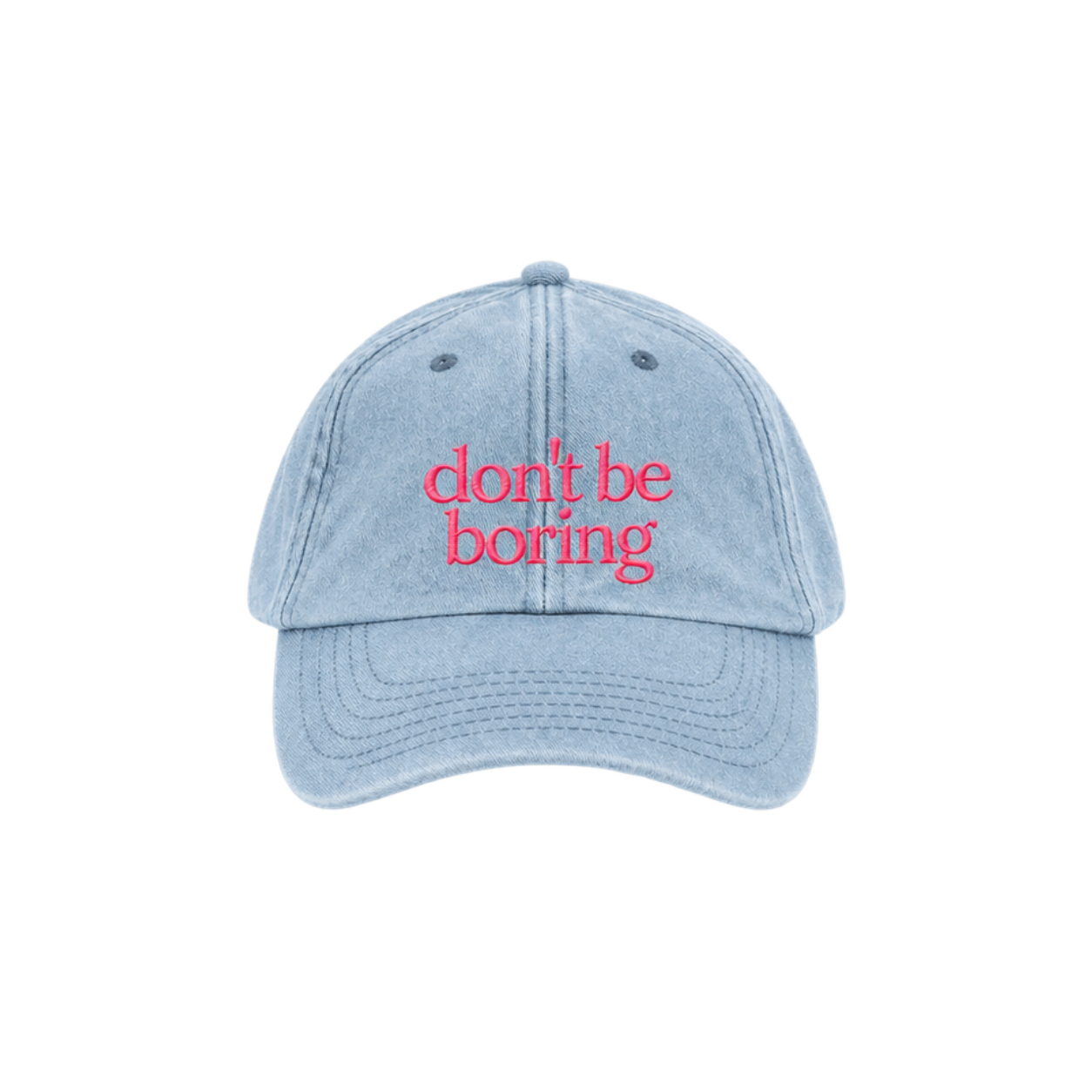 DON'T BE BORING