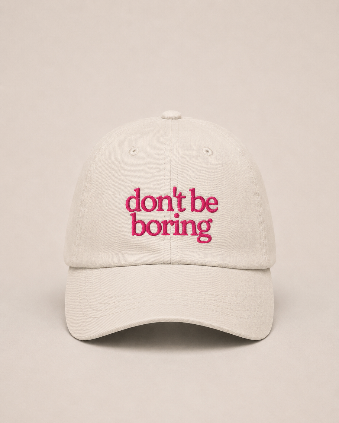 DON'T BE BORING