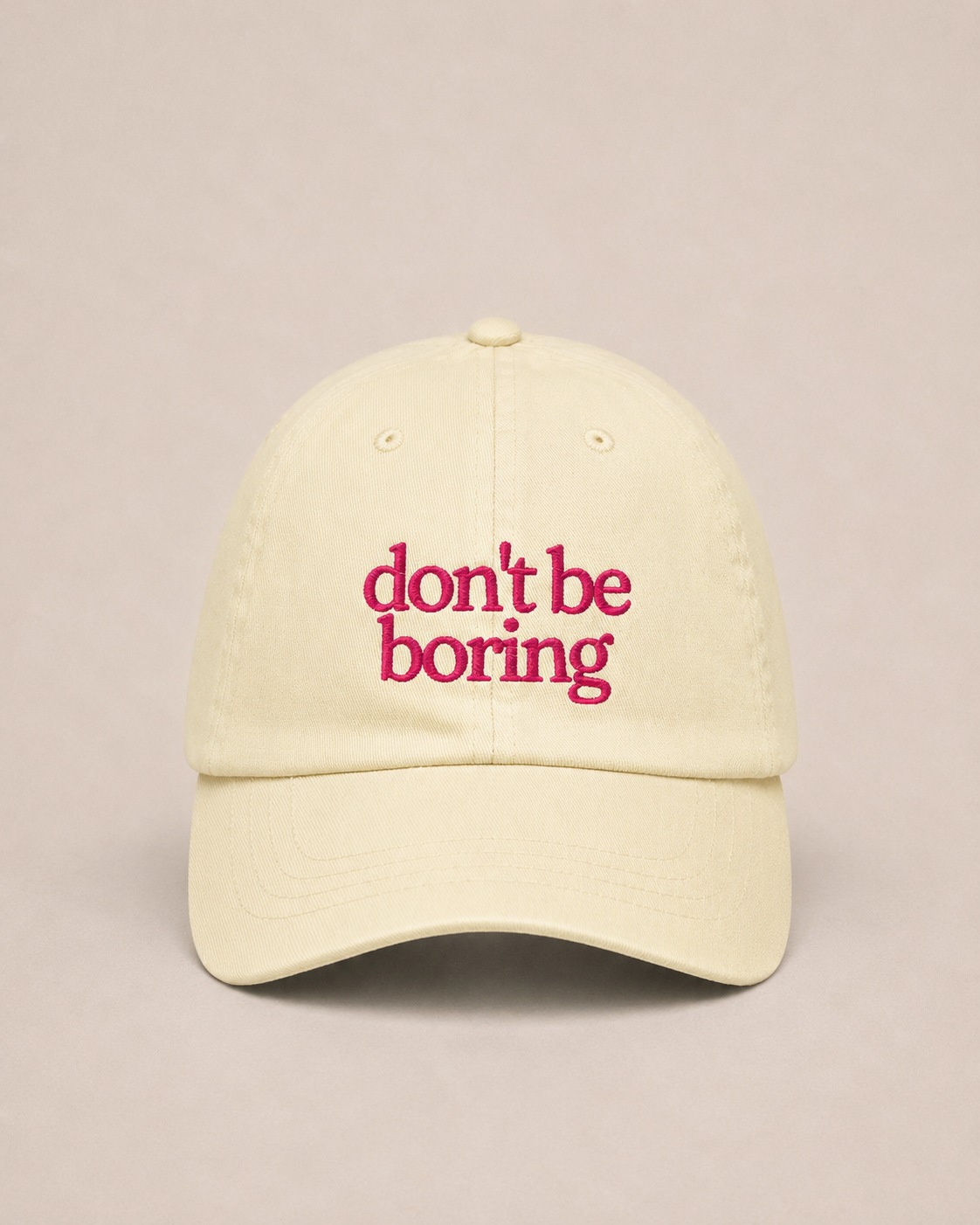 DON'T BE BORING