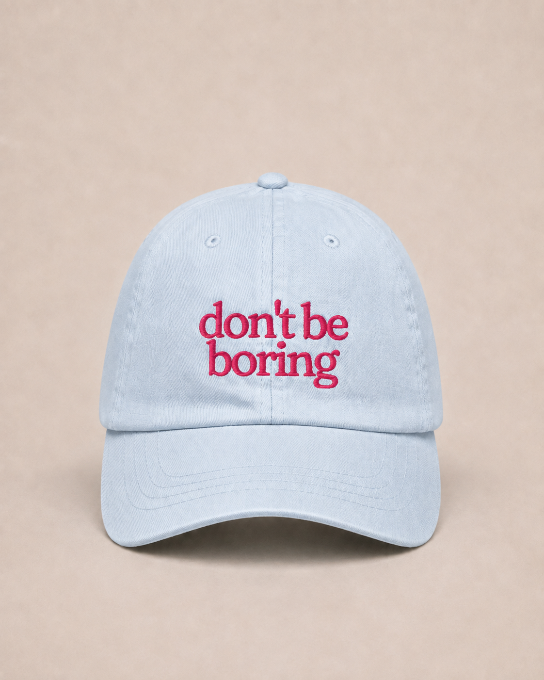 DON'T BE BORING