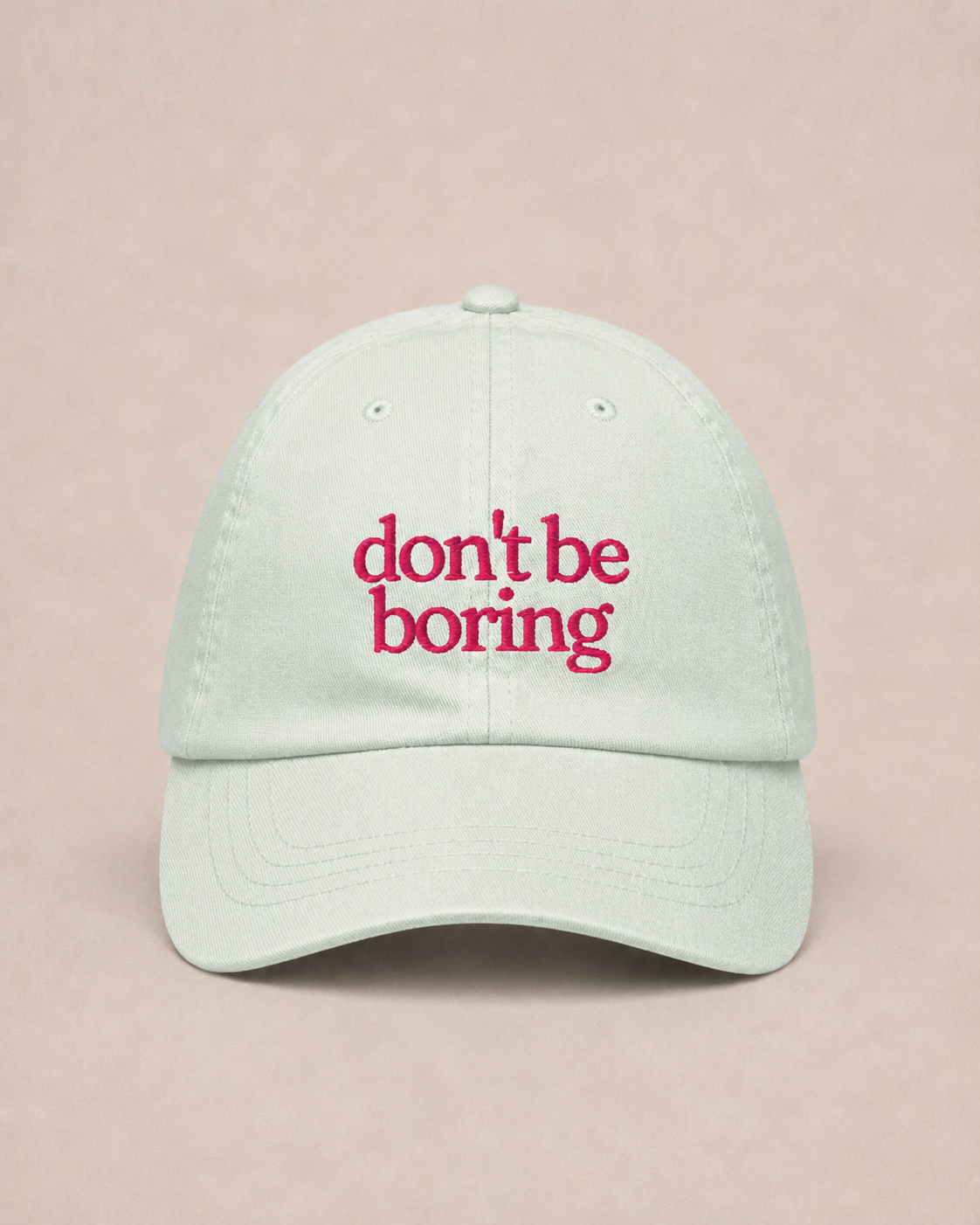 DON'T BE BORING