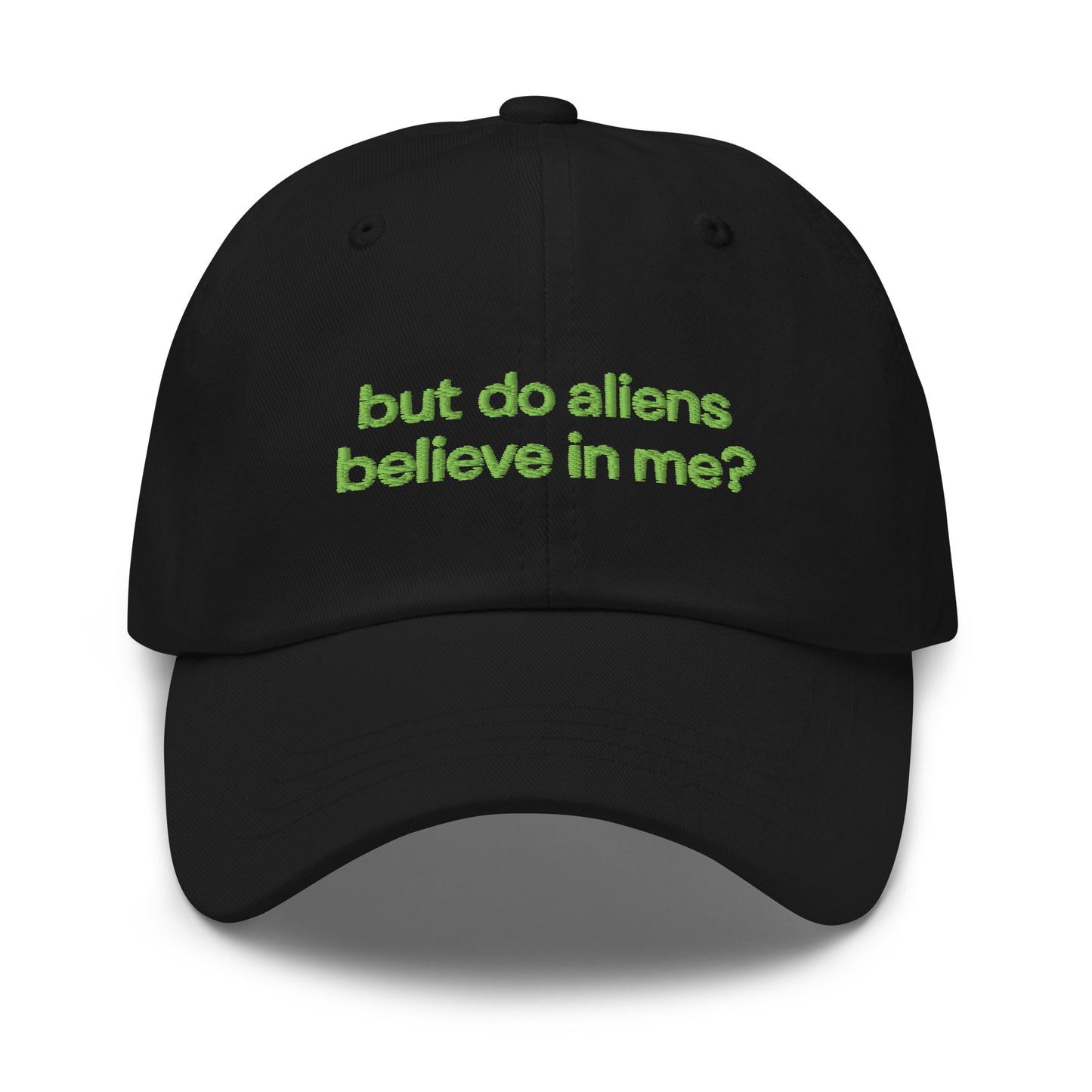 BUT DO ALIENS BELIEVE IN ME? embroidered cap in Black, front view