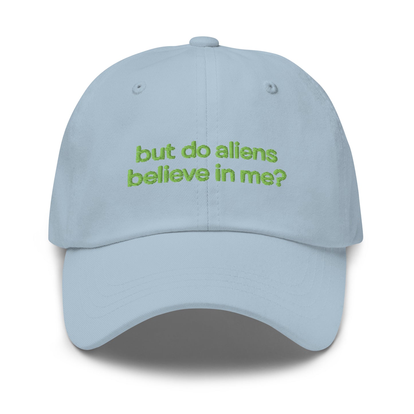BUT DO ALIENS BELIEVE IN ME? embroidered cap in Light Blue, front view