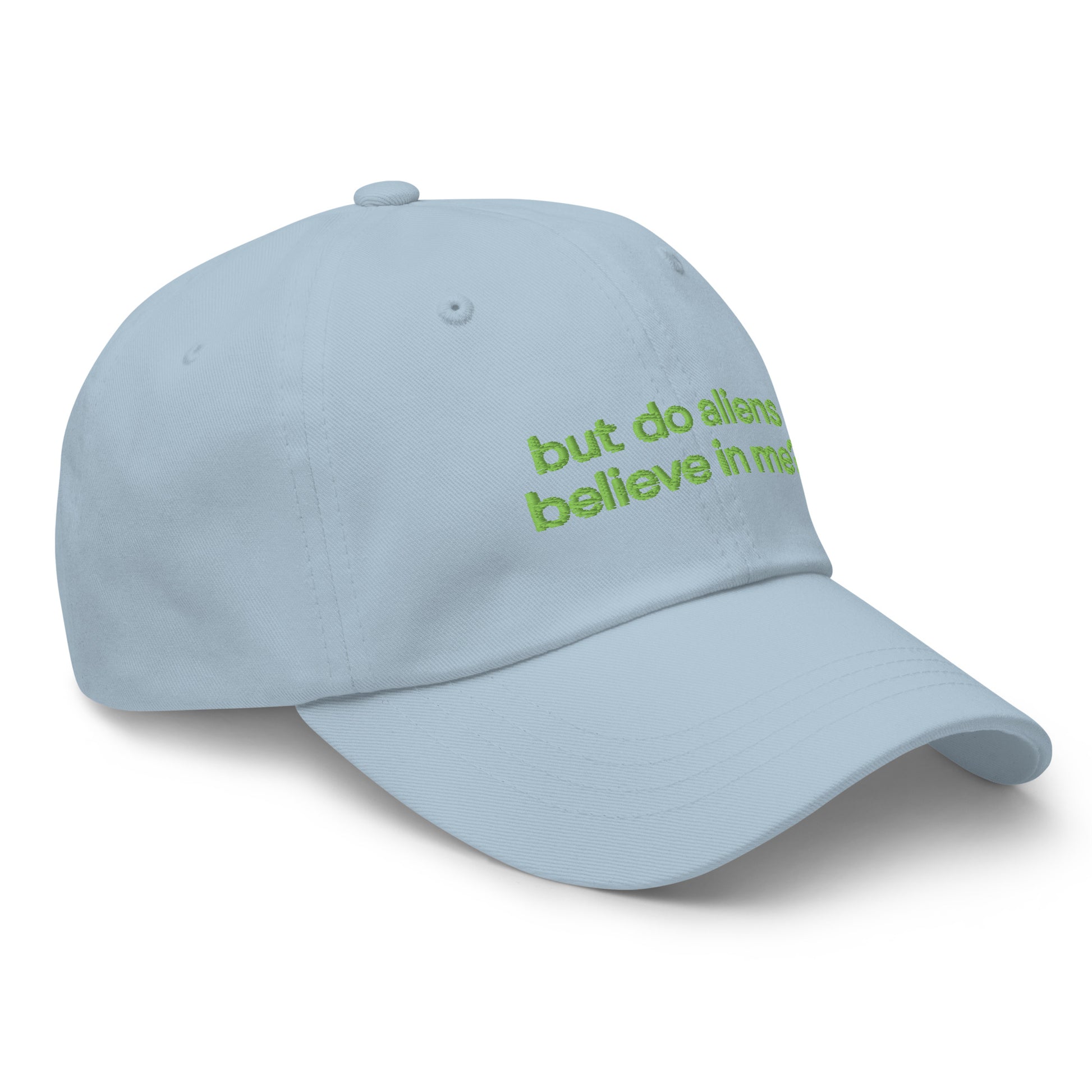 BUT DO ALIENS BELIEVE IN ME? embroidered cap in Light Blue, right three-quarter view