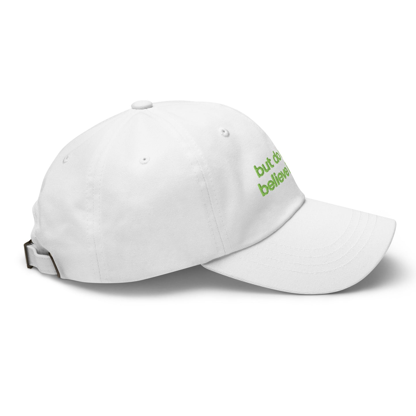 BUT DO ALIENS BELIEVE IN ME? embroidered cap in White, right side view