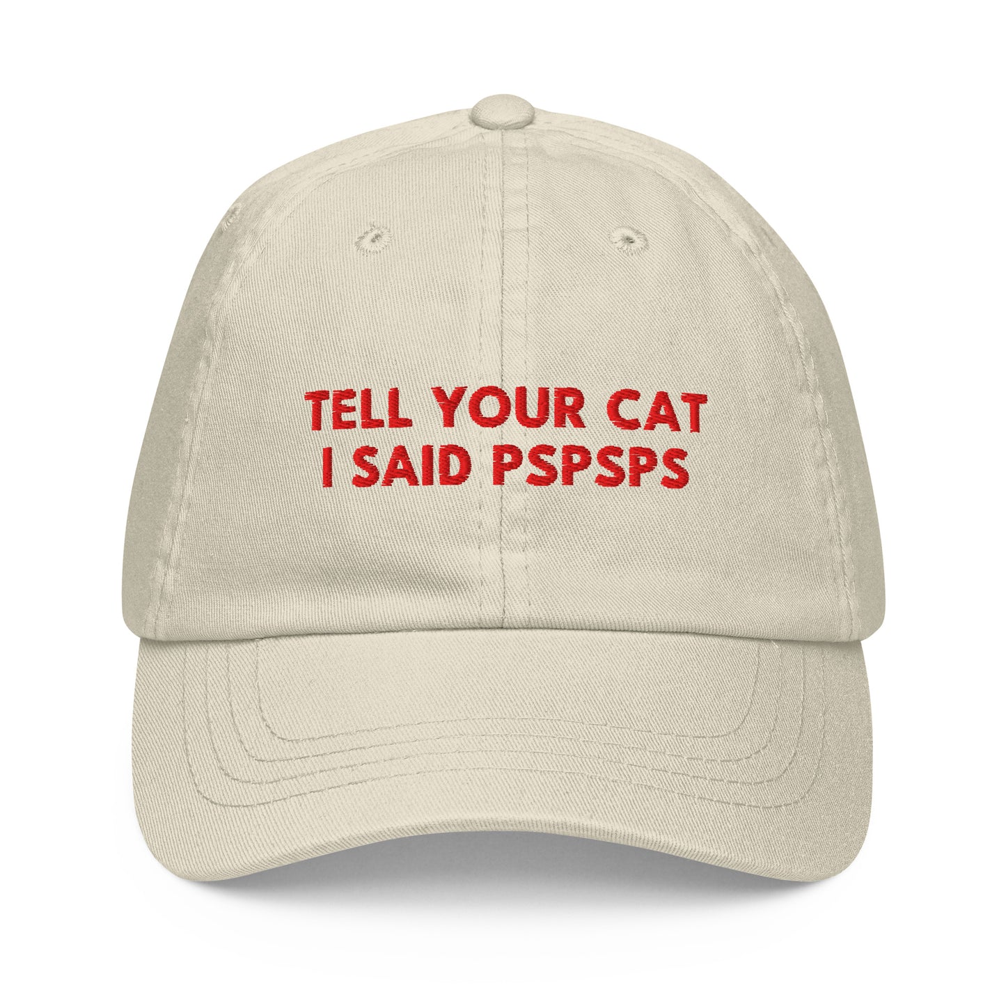 TELL YOUR CAT I SAID PSPSPS embroidered cap in Beige, front view