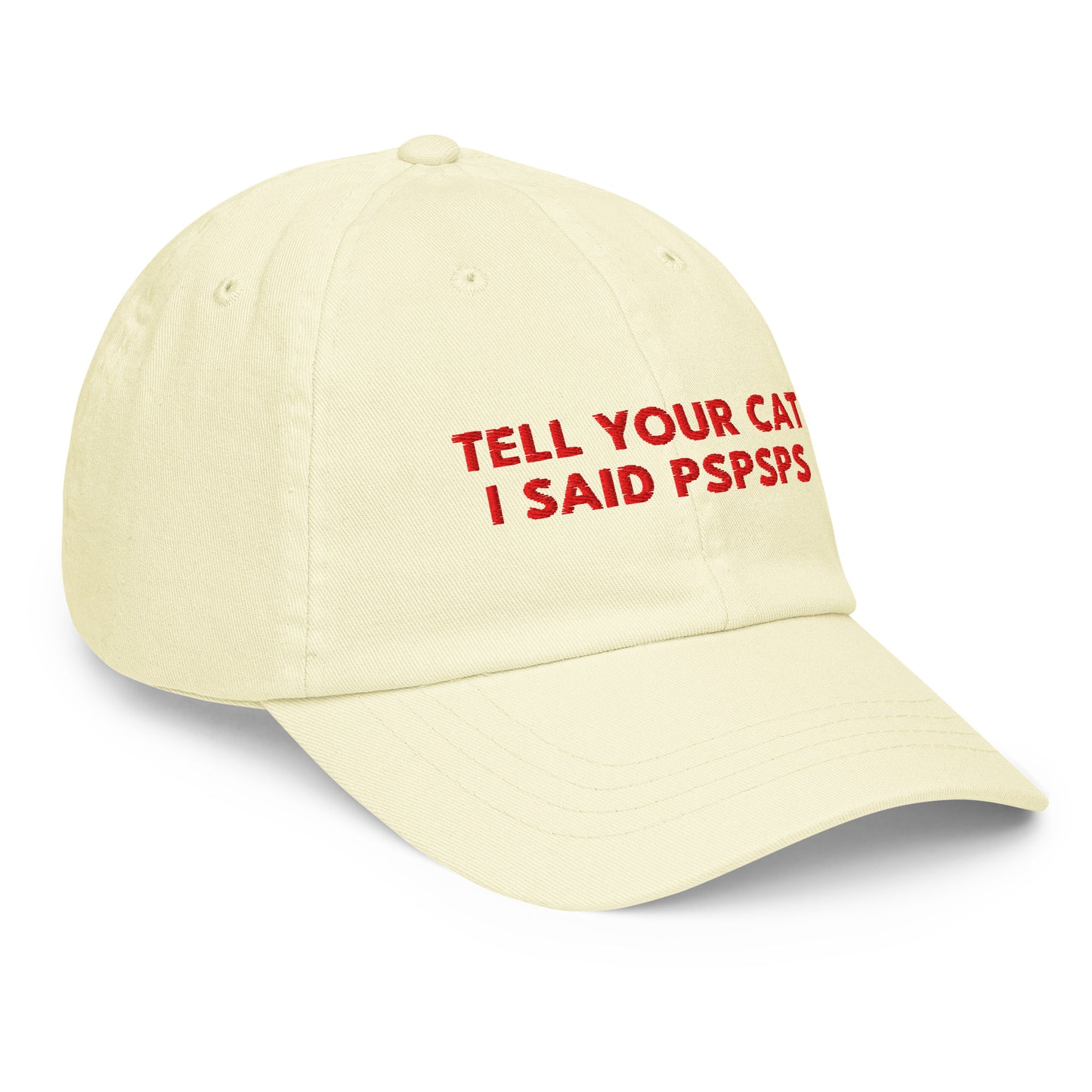 TELL YOUR CAT I SAID PSPSPS embroidered cap in Pastel Lemon, right three-quarter view