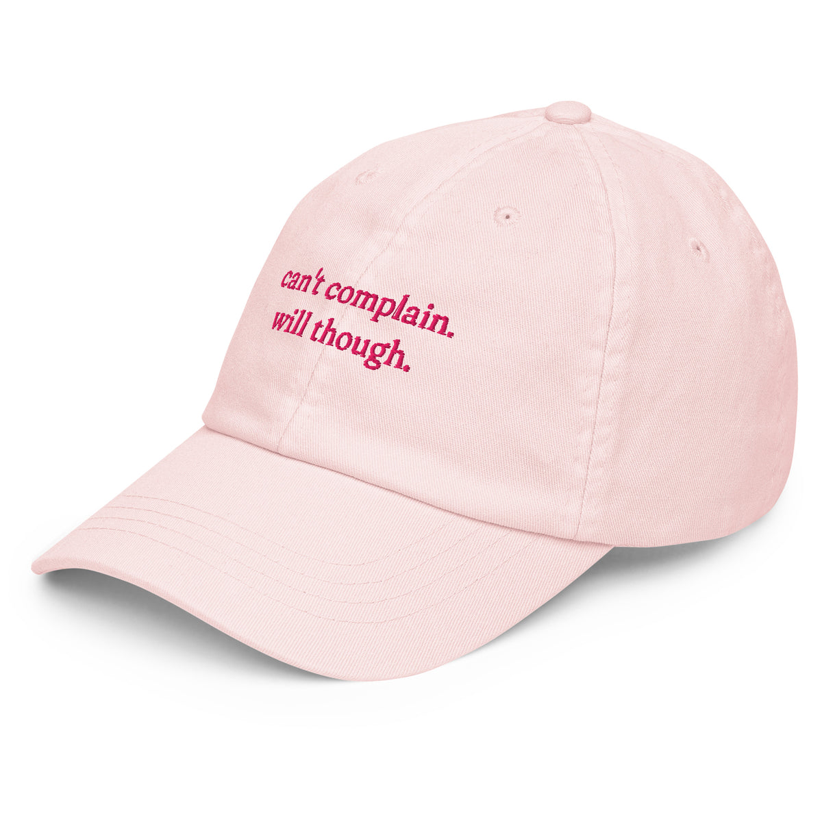 CAN'T COMPLAIN. WILL THOUGH. embroidered cap in Pastel Pink, left three-quarter view