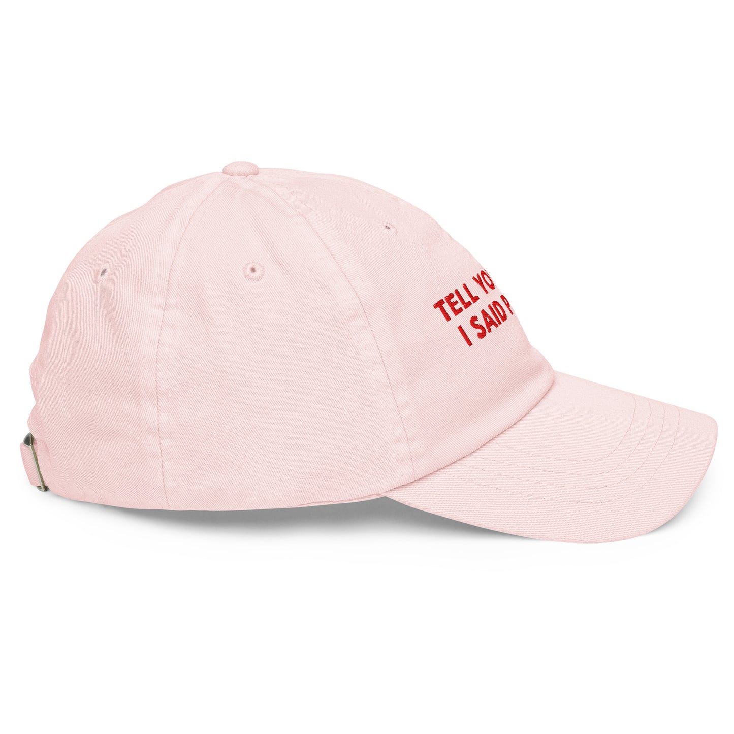 TELL YOUR CAT I SAID PSPSPS embroidered cap in Pastel Pink, right side view